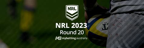 nrl round 20 betting tips - NRL tips 2024